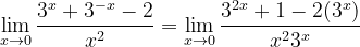 \dpi{120} \lim_{x\rightarrow 0}\frac{3^{x}+3^{-x}-2}{x^{2}}=\lim_{x\rightarrow 0}\frac{3^{2x}+1-2(3^{x})}{x^{2}3^{x}}
